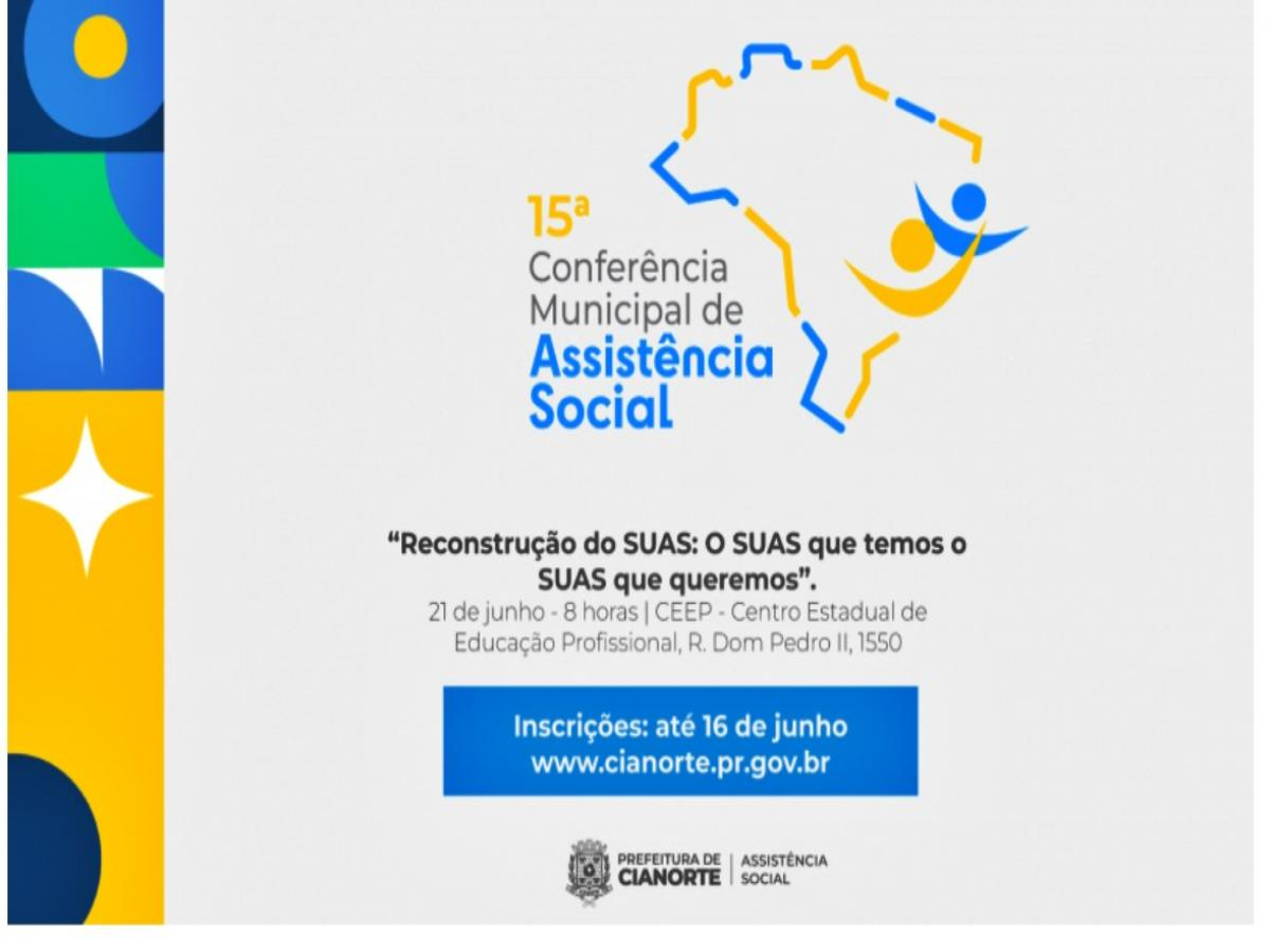 ESTÃO ABERTAS AS INSCRIÇÕES PARA A 15ª CONFERÊNCIA MUNICIPAL DE ASSISTÊNCIA SOCIAL