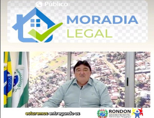 Administração de Rondon entrega escrituras definitivas para proprietários de 250 imóveis